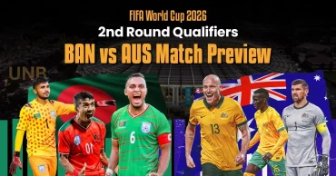 FIFA World Cup 2026 2nd Round Qualifiers: BAN vs AUS Match Preview