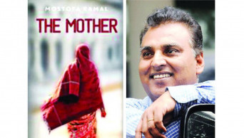 Mostofa Kamal's novel ‘The Mother’ to hit Amazon this January